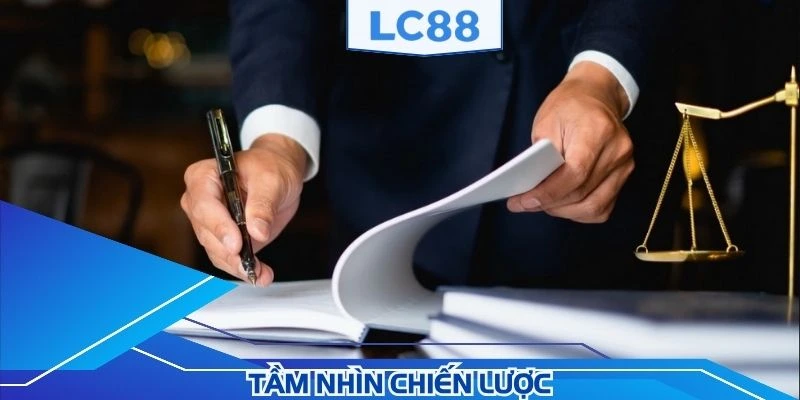 Những dự định mang tầm nhìn chiến lược sâu rộng