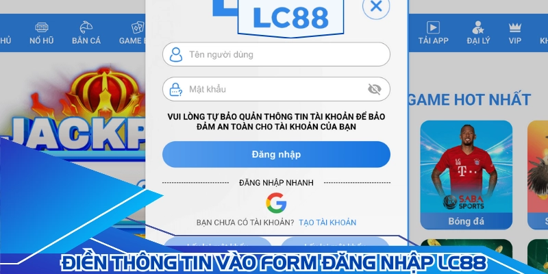 Hội viên cần điền chính xác vào form đăng nhập LC88