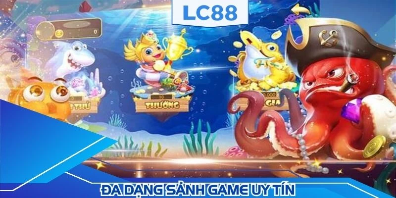 Sảnh game được công nhận uy tín và chất lượng