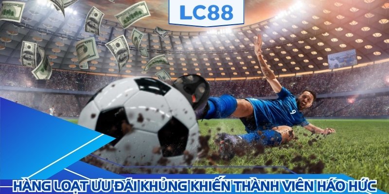 Hàng loạt ưu đãi khủng khiến thành viên háo hức